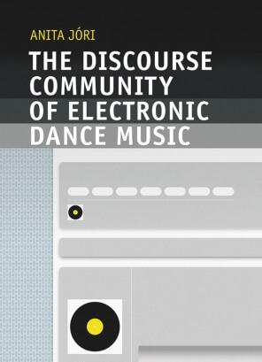 The Discourse Community of Electronic Dance Music